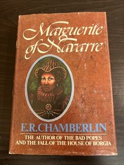 MARGUERITE OF NAVARRE By E. R Chamberlin – Hardcover **Mint Condition**