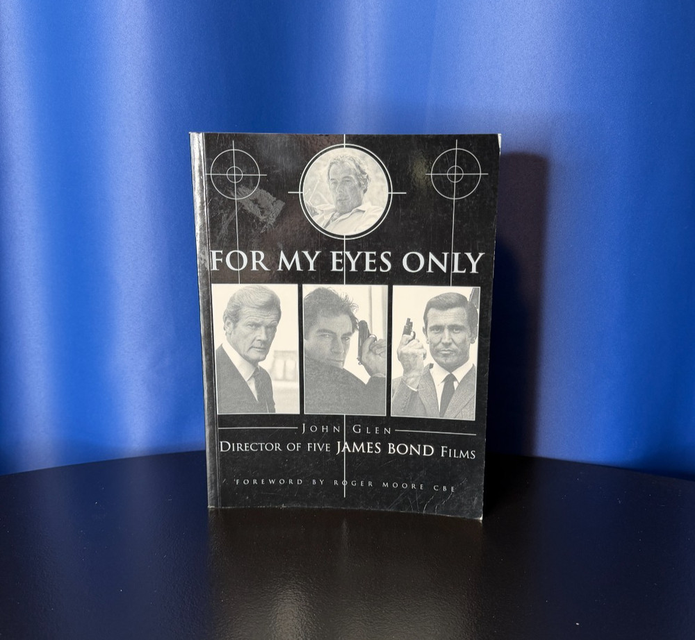 For My Eyes Only – James Bond Films Director John Glen – SoftCover – 240 Pages
