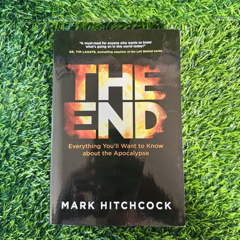 End : Everything You’ll Want to Know about the Apocalypse by Mark Hitchcock…