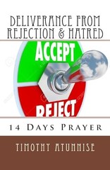 14 Days Prayer of Deliverance From Rejection & Hatred (14 Days Prayer & Fast…