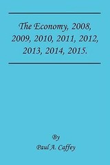 The Economy, 2008, 2009, 2010, 2011, 2012, 2013, 2014, 2015.