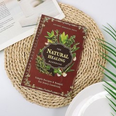 The Natural Healing Handbook, Spiral-Bound Guide for Herbal Remedies and Natural