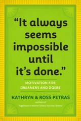 It Always Seems Impossible Until It’s Done.: Motivation for Drea – VERY GOOD