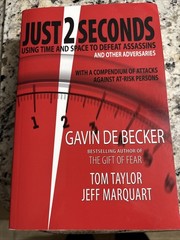 Just 2 Seconds by Gavin de Becker, Tom Taylor &Jeff Marquart, 1st edition 2008