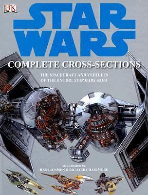 Star Wars Complete Cross-Sections: The Spacecraft and Vehicles of the Entire Sta
