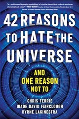42 Reasons to Hate the Univers – GOOD