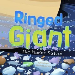 Ringed Giant: The Planet Saturn (Amazing Science) by Nancy Loewen