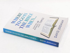 Where To Go In The Bible When: 89 Topics Scripture Refernce Guide David Jeremiah