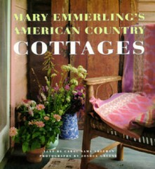 Mary Emmerling’s American Country Cottages – Hardcover By Mary Emmerling – GOOD