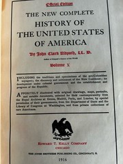 The New Complete History of the United States of America,John Clark Ridpath 1916