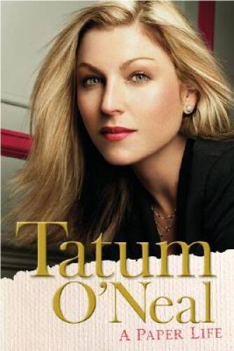 A Paper Life – Hardcover By O’Neal, Tatum – GOOD