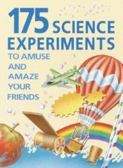 175 Science Experiments to Amuse and Amaze Your Friends – Paperback – GOOD