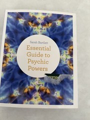 Essential Guide to Psychic Powers, Sarah Bartlett