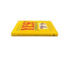 Jeffrey Gitomer’s Little Bks.: Little Gold Book of YES! Attitude : How to Find,