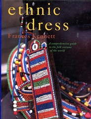 Fashion, Costume – Ethnic Dress, By; Kennett – HC Book, 1994, Ex Cond