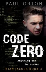Code Zero: A thriller for boys aged 13-15 (Ryan Jacobs) By Paul