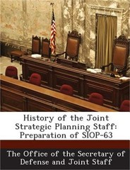 History of the Joint Strategic Planning Staff: Preparation of SIOP-63 (Paperback