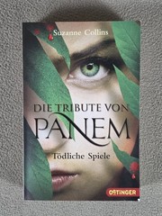 Die Tribute von Panem Todliche Spiele, by Suzanne Collins