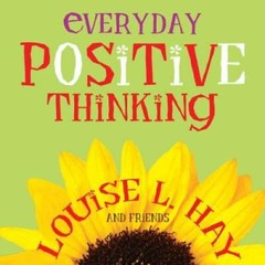 Everyday Positive Thinking – Paperback By Hay, Louise – GOOD