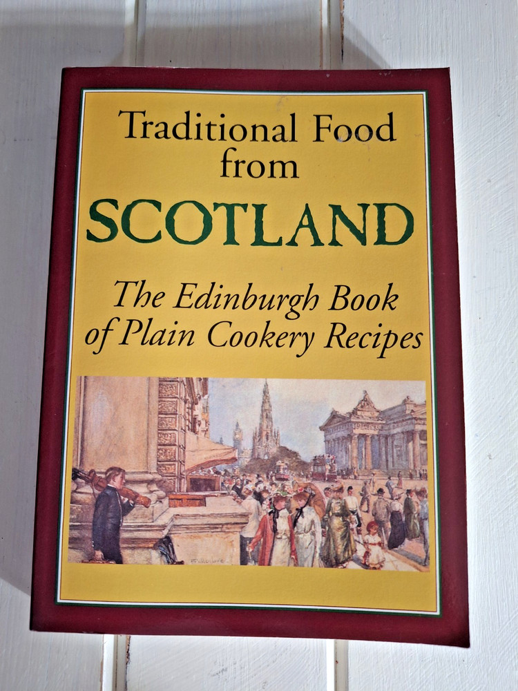 Traditional Food from Scotland The Edinburgh Book of Plain Cookery Recipes SC