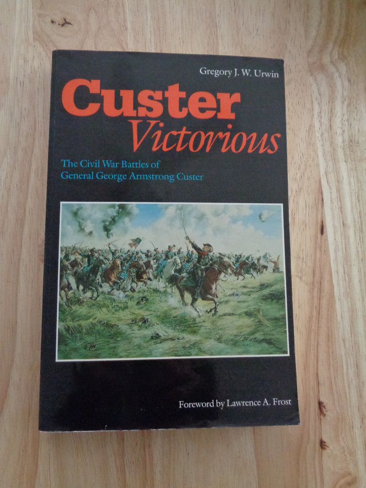 Custer Victorious by Gregory J.W. Urwin SC 1990