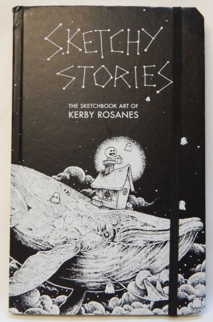 SKETCHY STORIES-THE SKETCHBOOK ART OF KERBY ROSANES, 1ST EDITION 3RD PRINTING