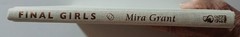 Final Girls by Mira Grant/2017/HB/Ltd/SIGNED & Numbered: #348 of 1250/Like New