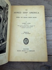 Armed Ship America James Otis 1900 1st Ed Illustrated Maritime Adventure Dana