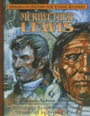 Meriweather Lewis: Journey Aross America by Renee Taft Meloche: Used