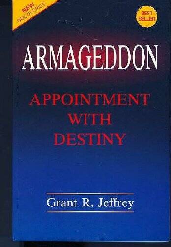 Armageddon: Appointment With Destiny – Paperback By Jeffrey, Grant R – GOOD