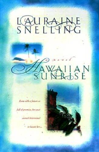 Hawaiian Sunrise – Paperback By Snelling, Lauraine – GOOD
