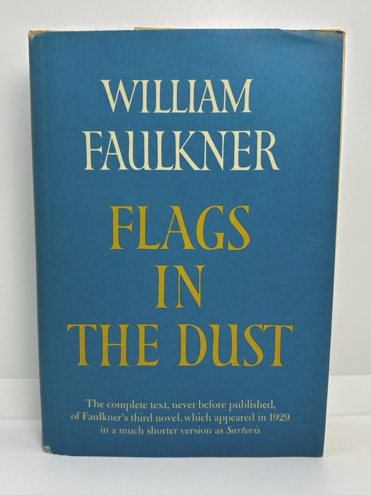 Flags In The Dust • Complete Text | William Faulkner | 1973 • 1st Edition HCDJ