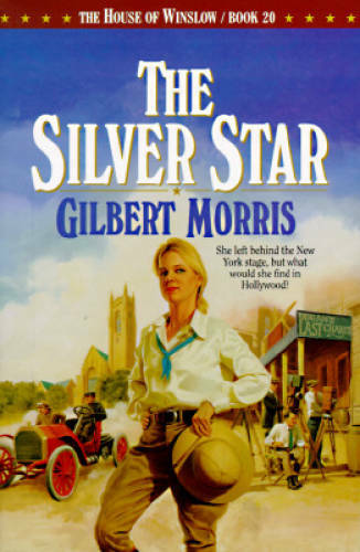 The Silver Star (The House of Winslow #20) – Paperback By Morris, Gilbert – GOOD