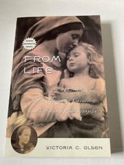 From Life : Julia Margaret Cameron &Victorian Photography by Victoria Olsen ARC