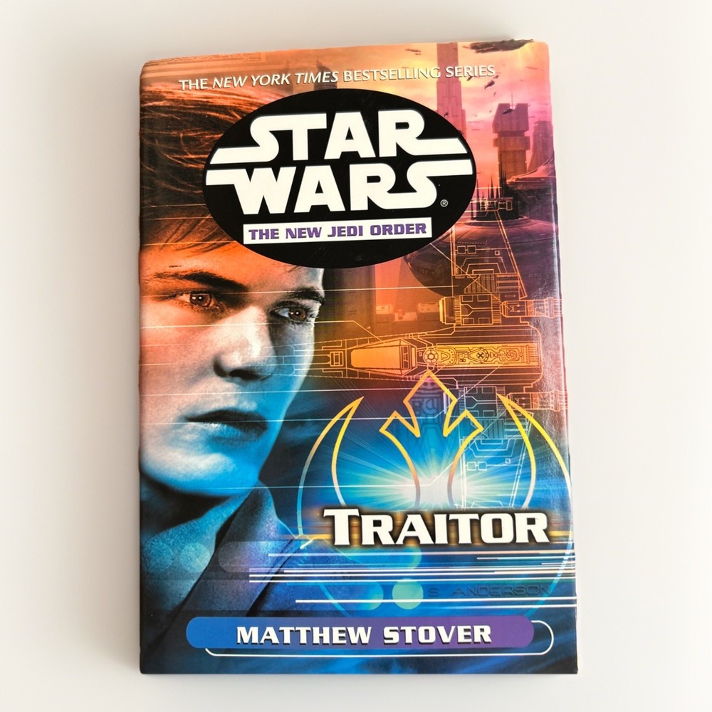 Star Wars: The New Jedi Order Traitor by Matthew Stover 2002 HC DJ Like New