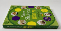 Super Shortcut Instant Pot: The Ultimate Time-Saving Cookbook Jeffrey Eisner New