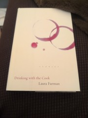 Drinking with the Cook by Laura Furman (2001, Hardcover)