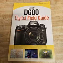 Nikon D600 Digital Field Guide by Thomas, J. Dennis
