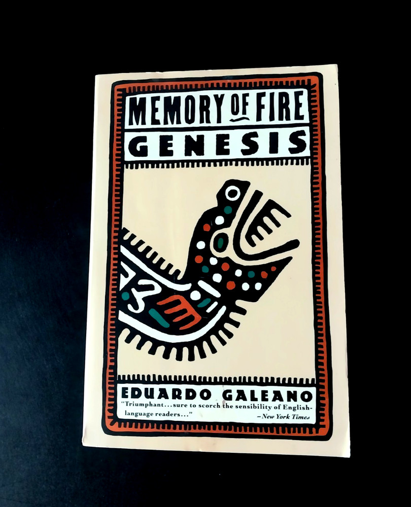 Eduardo Galeano – Memory of Fire Volume I – Genesis – Pantheon Books