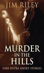 Murder In The Hills by Jim Riley Hardcover Book