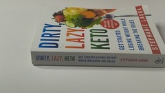 DIRTY, LAZY, KETO (Revised and Expanded) : Get Started Losing Weight While…