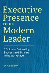 Executive Presence for the Modern Leader: A Guide to Cultivating Success – GOOD