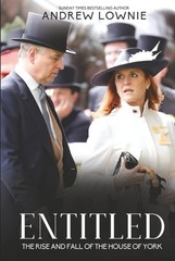 Entitled: The Rise and Fall of the House of York by Andrew Lownie Hardcover Book