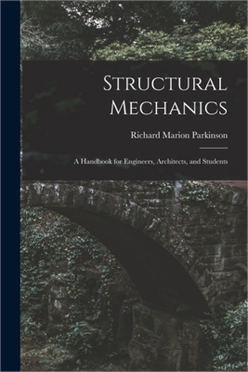 Structural Mechanics: A Handbook for Engineers, Architects, and Students (Paperb