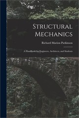Structural Mechanics: A Handbook for Engineers, Architects, and Students (Paperb