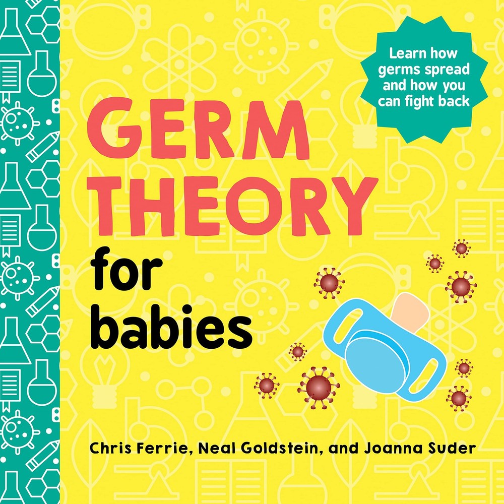 Germ Theory for Babies: An Empowering Introduction to Health and Hygiene fro…