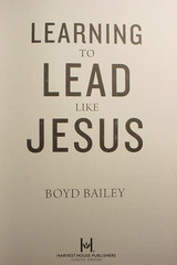Learning To Lead Like Jesus – Boyd Bailey – Paperback Harvest House Pub 2018