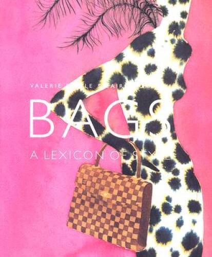 Bags: A Lexicon of Style – Hardcover By Steele, Valerie – GOOD