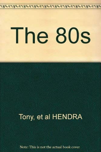 The 80s: A look back at the tumultuous decade, 1980-1989