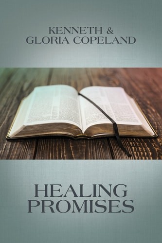 Healing Promises by Gloria Copeland,Kenneth Copeland, Good Book